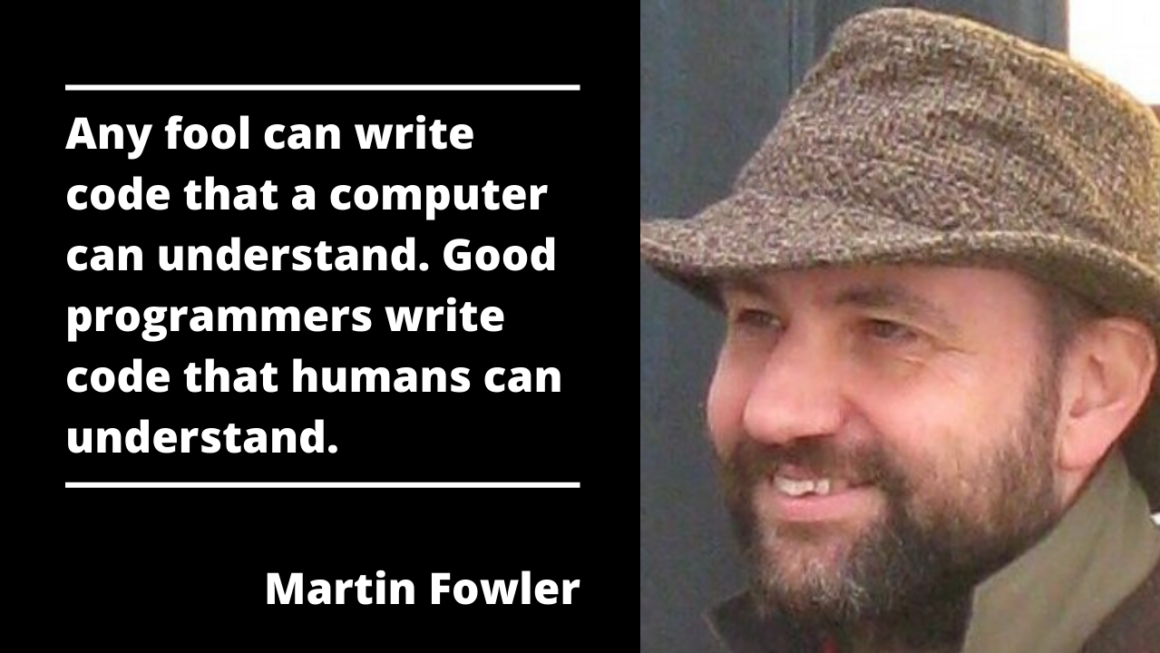 Quote #3 - Martin Fowler on Good Code (and engineering in general)